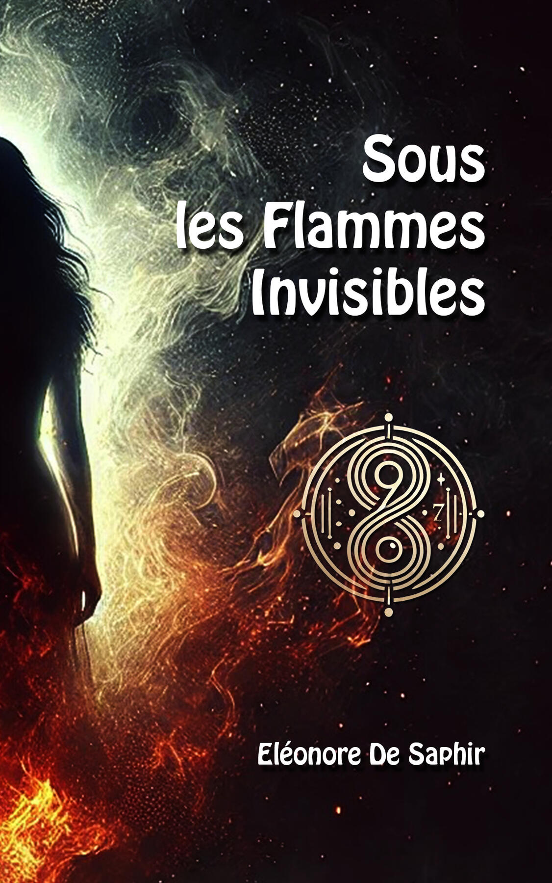 Sous les Flammes Invisibles Sous les Flammes Invisibles